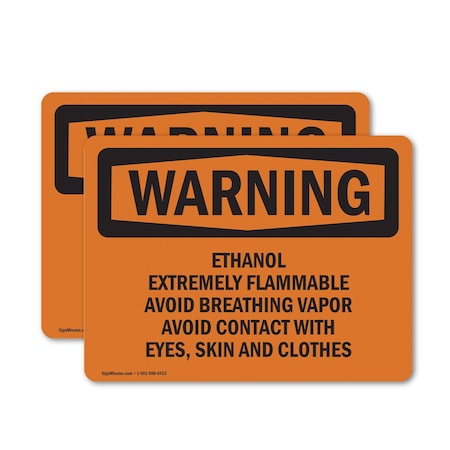 Signmission Ethanol Extremely Flammable Avoid Breathing OSHA Warning Sign, Vinyl Decal, 18in W x 12in L, 2PK OS-2PACK-WS-D-1218-L-12121